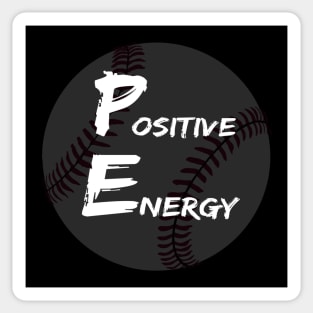 Positive Energy baseball - inspirational coach quotes Sticker